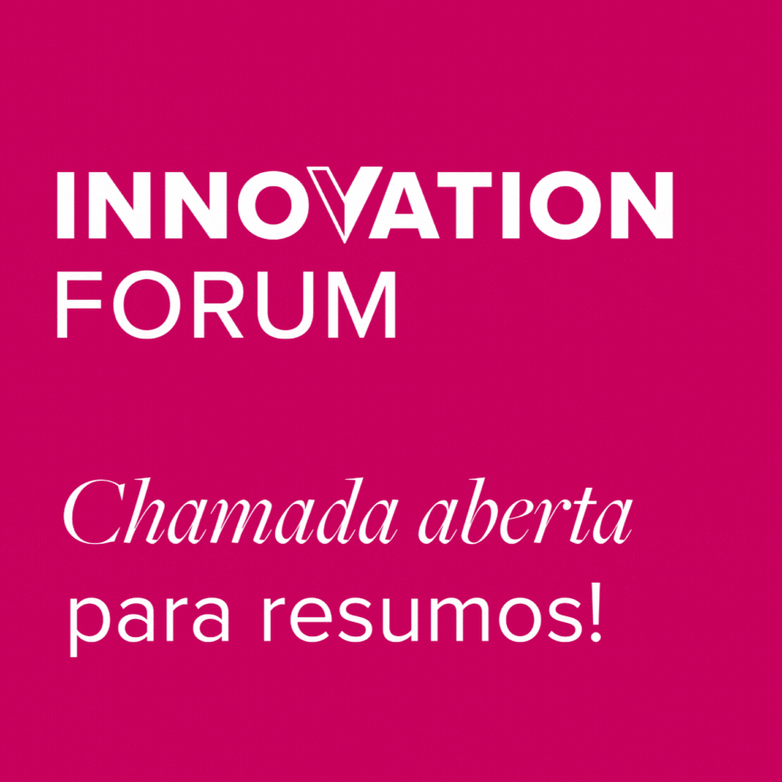 Innovation Forum - Chamada aberta para resumos!